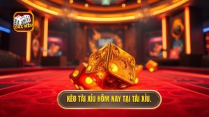 Kèo tài xỉu hôm nay